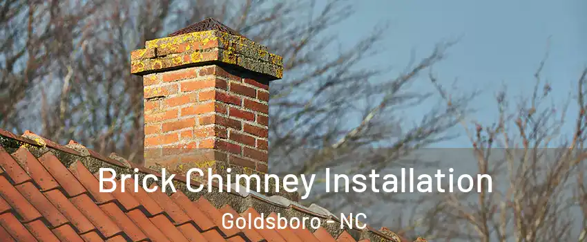  Brick Chimney Installation Goldsboro - NC
