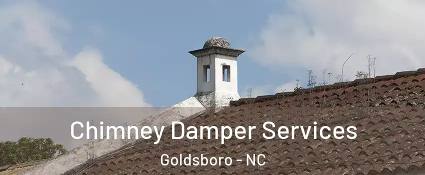  Chimney Damper Services Goldsboro - NC
