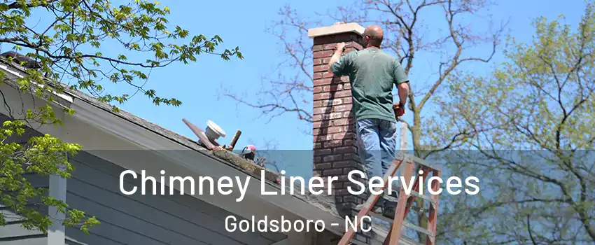  Chimney Liner Services Goldsboro - NC