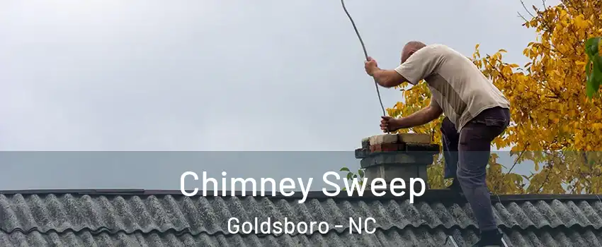  Chimney Sweep Goldsboro - NC