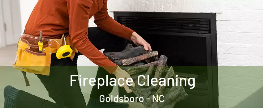  Fireplace Cleaning Goldsboro - NC