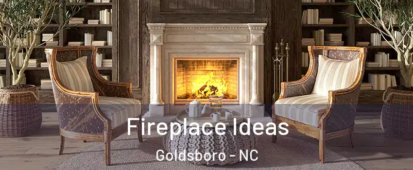  Fireplace Ideas Goldsboro - NC