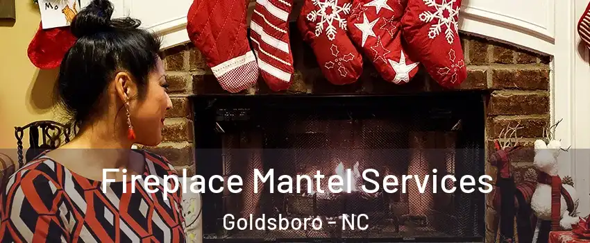  Fireplace Mantel Services Goldsboro - NC