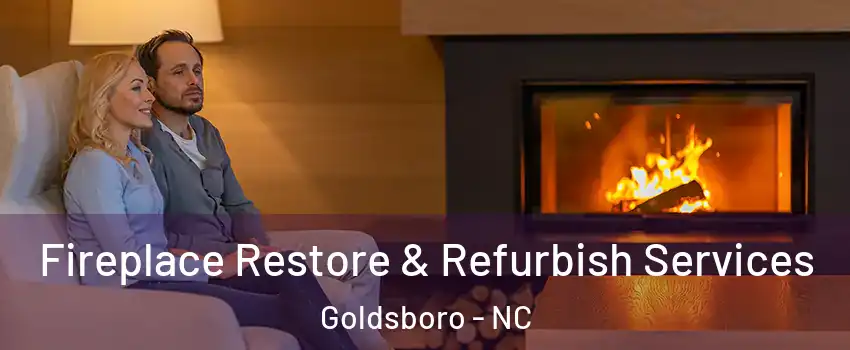  Fireplace Restore & Refurbish Services Goldsboro - NC