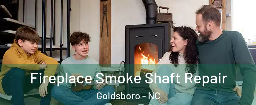  Fireplace Smoke Shaft Repair Goldsboro - NC