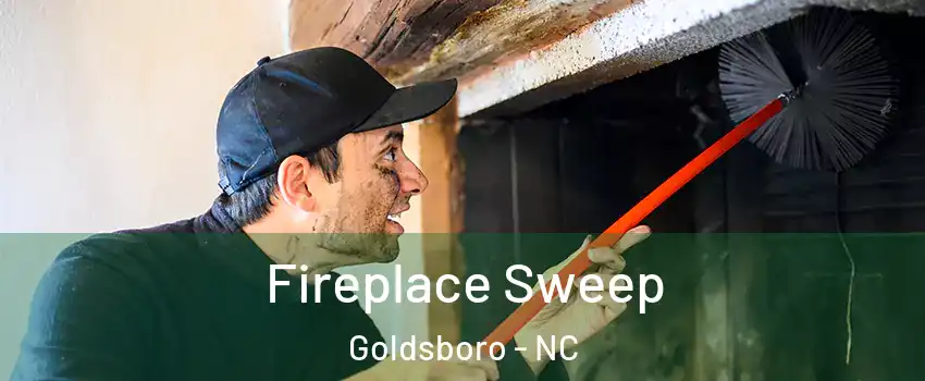  Fireplace Sweep Goldsboro - NC
