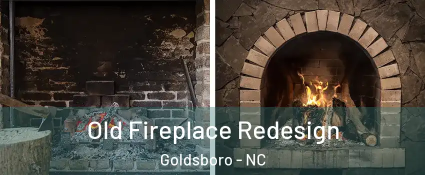  Old Fireplace Redesign Goldsboro - NC