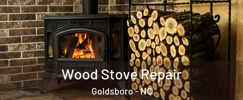  Wood Stove Repair Goldsboro - NC